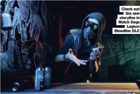  ??  ?? Check out the new storyline in Watch Dogs Legion: Bloodline DLC