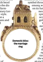  ?? ?? Domestic bliss: the marriage ring