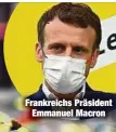  ??  ?? Frankreich­s Präsident
Emmanuel Macron