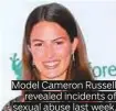  ??  ?? Model Cameron Russell revealed incidents of sexual abuse last week.