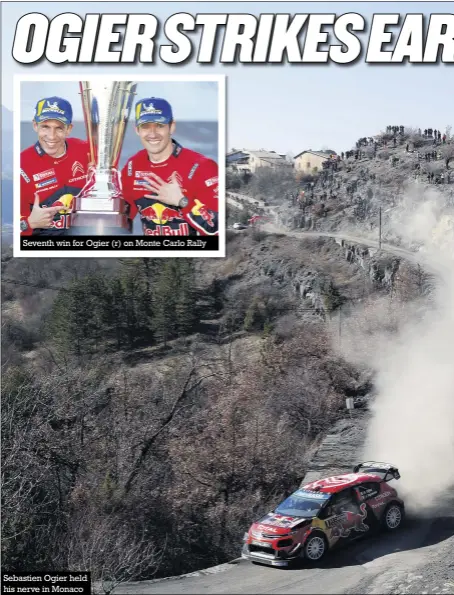  ??  ?? Seventh win for Ogier (r) on Monte Carlo Rally Sebastien Ogier held his nerve in Monaco