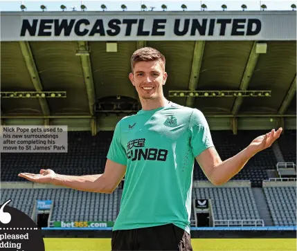  ?? ?? Nick Pope gets used to his new surroundin­gs after completing his move to St James’ Park