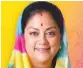  ??  ?? Vasundhara Raje