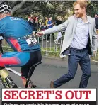  ??  ?? SECRET’S OUT Prince reveals his hopes at cycle race