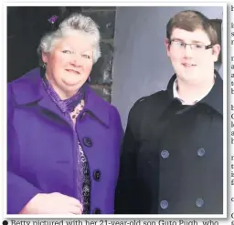  ??  ?? ● Betty pictured with her 21-year-old son Guto Pugh, who was tragically killed in a car crash in 2016.