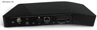  ??  ?? Around back, the Bolt Vox provides HDMI, optical digital, analog stereo, and eSATA outputs.