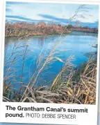  ?? PHOTO: DEBBIE SPENCER ?? The Grantham Canal’s summit pound.