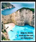  ??  ?? Ship to shore: soak up the sun on Zakynthos