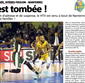  ?? (Photos Patrick Blanchard) ?? Le HTV a frappé un grand coup contre Nanterre et reste invaincu sur son parquet.