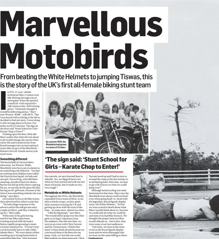  ??  ?? By summer 1976, the Motobirds had grown to a team of 12 riders