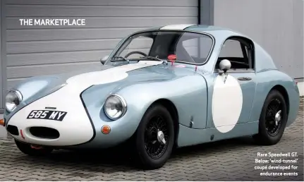  ??  ?? Rare Speedwell GT. Below: ‘wind-tunnel’ coupé developed for endurance events