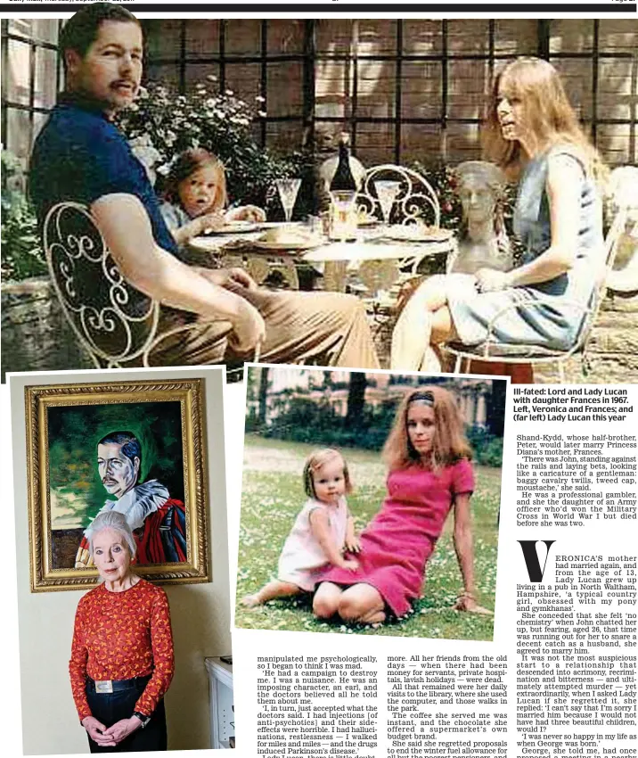  ??  ?? Ill-fated: Lord and Lady Lucan with daughter Frances in 1967. Left, Veronica and Frances; and (far left) Lady Lucan this year