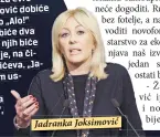  ??  ?? Jadranka Joksimović