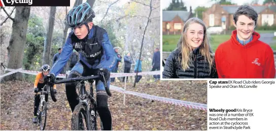  ??  ?? Cap stars EK Road Club riders Georgia Speake and Oran McConville Wheely good Kris Bryce was one of a number of EK Road Club members in action at the cyclocross event in Strathclyd­e Park