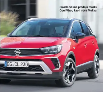  ??  ?? Crossland ima prednju masku Opel Vizor, kao i nova Mokka