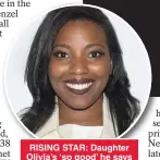  ??  ?? RISING STAR: Daughter Olivia’s ‘so good’ he says