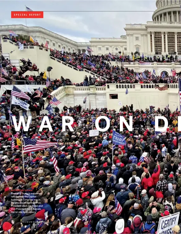  ??  ?? GATHERING STORM
President Trump’s supporters rally outside the Capitol building as Congress was in the process of signing off on President-elect Joe Biden and Vice President-elect Kamala Harris’ electoral victory.