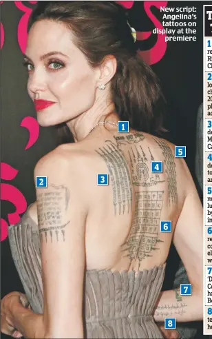  ??  ?? New script: Angelina’s tattoos on display at the premiere