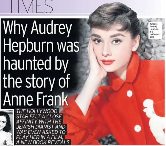  ??  ?? Actress Audrey Hepburn is a Hollywood icon