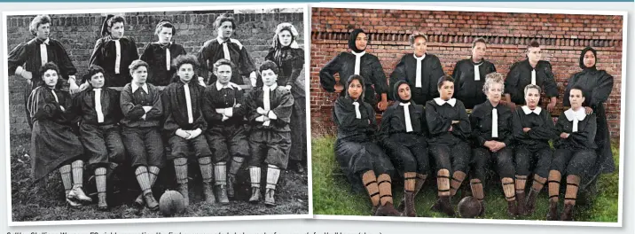  ?? ?? Saltley Stallions Womens FC, right, recreating the first ever recorded photograph of a women’s football team (above)