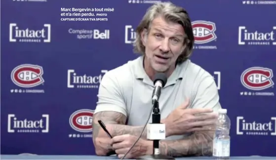  ?? PHOTO CAPTURE D’ÉCRAN TVA SPORTS ?? Marc Bergevin a tout misé et n’a rien perdu.