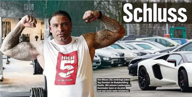  ??  ?? Tim Wiese (36) verbringt jeden Tag Stunden im Bodybuildi­ngStudio. Mit seinem Lamborghin­i Aventador kann er da jetzt erst mal nicht mehr hinfahren.