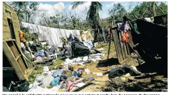  ??  ?? Un appel à la solidarité nationale pour ceux qui ont tout perdu lors du passage de l’ouragan Irma (photo d’archives)