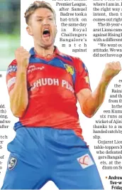  ?? PTI BCCI ?? Andrew Tye picked a fivewicket haul on Friday.