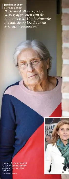  ?? FOTO DIRK VERTOMMEN ?? Jeaninne De Guise herstelt na een ziekenhuis­opname verder bij een van haar dochters.