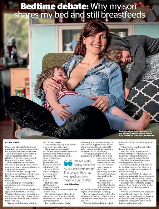  ?? CHRIS SKELTON / FAIRFAX ?? Lucy AitkenRead, pictured with Juno, 3, and Ramona, 5, says her children benefit from co-sleeping.