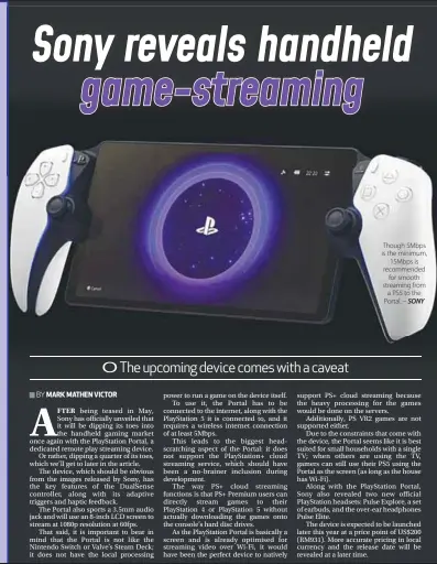  ?? SONY ?? Though 5Mbps is the minimum,
15Mbps is recommende­d
for smooth streaming from
a PS5 to the Portal. –