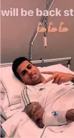  ??  ?? Joao Cancelo, 24 anni, dopo l’operazione INSTAGRAM