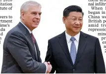  ?? ?? ‘USEFUL IDIOT’: Prince Andrew meeting Chinese President Xi Jinping on visit to Beijing in May 2018