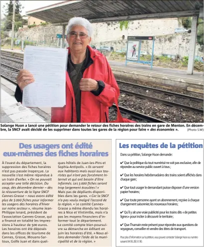  ?? (Photo S.W) ?? Solange Huon a lancé une pétition pour demander le retour des fiches horaires des trains en gare de Menton. En décembre, la SNCF avait décidé de les supprimer dans toutes les gares de la région pour faire « des économies ».