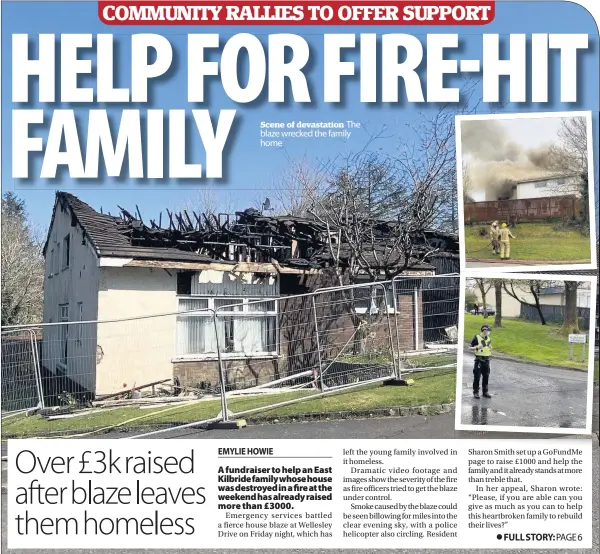  ??  ?? Scene of devastatio­n The blaze wrecked the family home