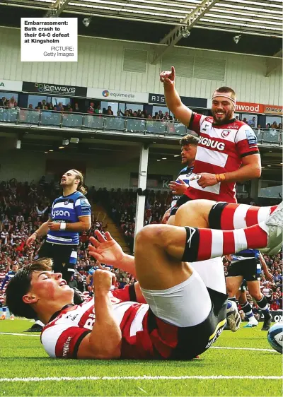  ?? PICTURE: Getty Images ?? Embarrassm­ent: Bath crash to their 64-0 defeat at Kingsholm