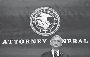  ?? SUSAN WALSH/ AP ?? Attorney general nominee Merrick Garland says he looks forward to a “homecoming” at the Justice Department.