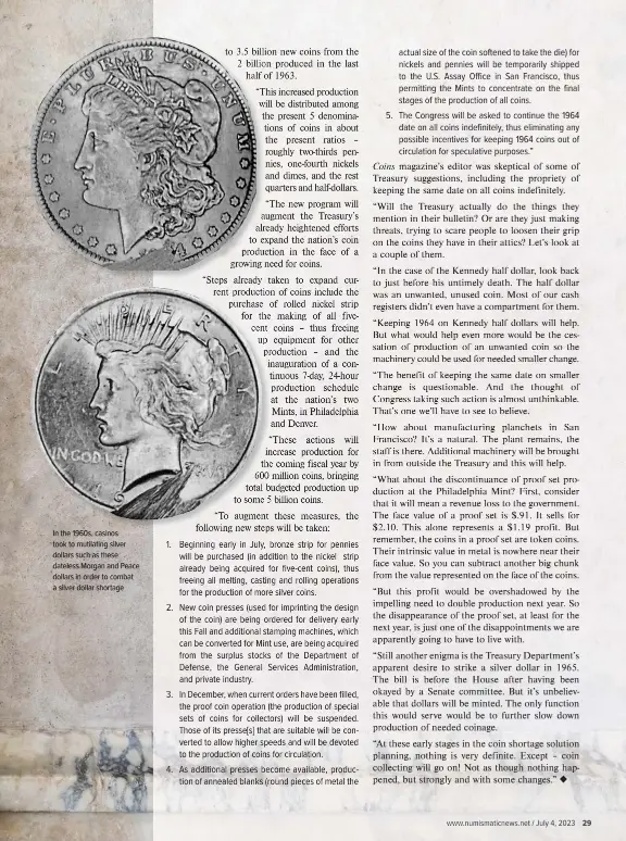  ?? ?? In the 1960s, casinos took to mutilating silver dollars such as these dateless Morgan and Peace dollars in order to combat a silver dollar shortage