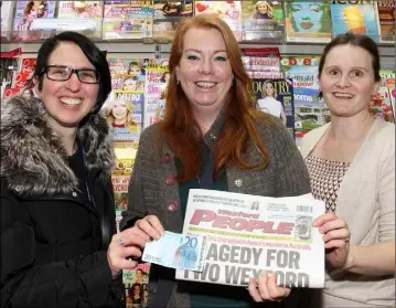  ??  ?? Esther Hayden from the Wexford People, Regina Moore and Joanne Harris of The Book Centre.