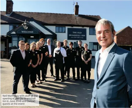  ??  ?? Neil Morrissey withstaff at the opening of the Old Bramshall Inn in June 2018 and (below) guests at the event