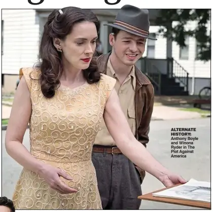  ??  ?? alteRnate histoRy: Anthony Boyle and Winona Ryder in The Plot Against America