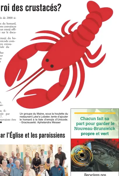  ??  ?? Un groupe du Maine, sous la houlette du restaurant Luke’s Lobster, tente d’ajouter le homard à la liste d’emojis d’Unicode. - Gracieuset­é: Aphelandra Messer
