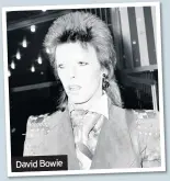  ??  ?? David Bowie