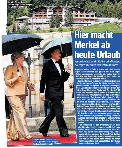  ??  ?? Das Vier-Sterne-Hotel „Marlet“liegt an den Hängen des Ortler-Bergmassiv­s. Angela Merkel und Joachim Sauer gestern bei den WagnerFest­spielen in Bayreuth.