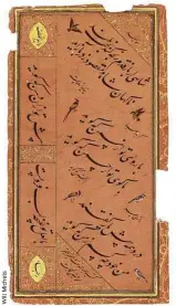  ??  ?? Left: This beautiful example of the Arabic-Persian calligraph­y known as nastaliq was created in India in the late-16th or early-17th century. The text includes parts of several ghazals (poems about loss and love) and dedication­s to God. The realistic...