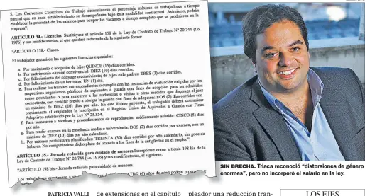  ?? CEDOC PERFIL ?? SIN BRECHA. Triaca reconoció “distorsion­es de género enormes”, pero no incorporó el salario en la ley.