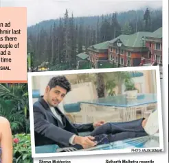  ?? PHOTO: AALOK SONI/HT
Sidharth Malhotra recently posted a video of the view from his room in Kashmir ??