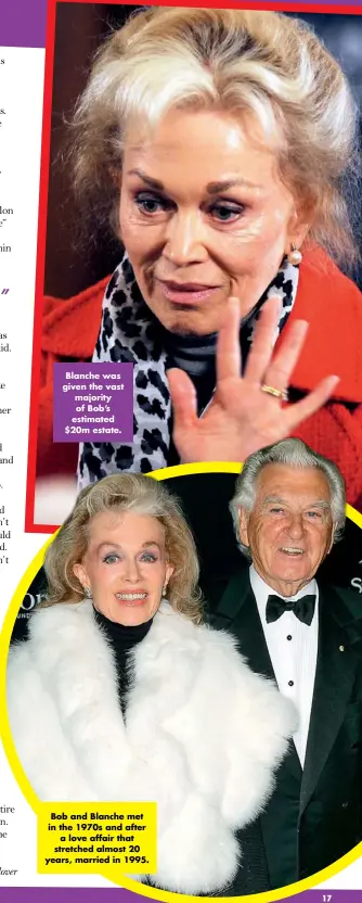  ??  ?? Blanche was given the vast majority of Bob’s estimated $20m estate. Bob and Blanche met in the 1970s and after a love affair that stretched almost 20 years, married in 1995.