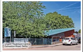  ?? ?? Urgent Treatment Centre, Osmaston Road, Derby