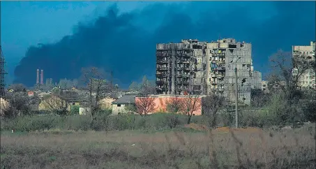  ?? AFP ?? Smoke rises from the grounds of the Azovstal steel plant in the city of Mariupol, Ukraine on Friday.